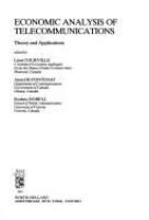 Economic analysis of telecommunications : theory and applications /