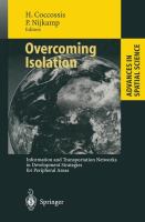Overcoming isolation : information and transportation networks in development strategies for peripheral areas /