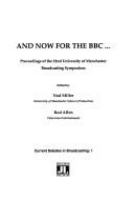 And now for the BBC-- : proceedings of the 22nd University of Manchester Broadcasting Symposium /