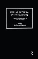 The Al Jazeera phenomenon : critical perspectives on new Arab media /