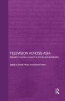Television across Asia : television industries, programme formats and globalization /