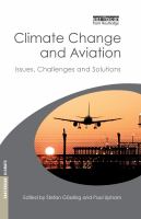 Climate change and aviation : issues, challenges and solutions /