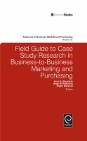 Field guide to case study research in business-to-business marketing and purchasing /