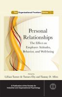 Personal relationships the effect on employee attitudes, behavior, and well-being /