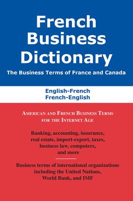 French business dictionary the business terms of France and Canada /