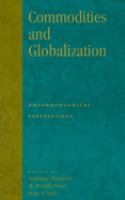 Commodities and globalization : anthropological perspectives /