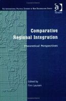 Comparative regional integration : theoretical perspectives /