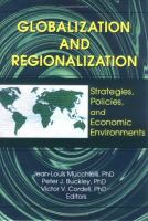 Globalization and regionalization : strategies, policies, and economic environments /