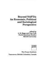 Beyond NAFTA : an economic, political, and sociological perspective /