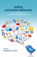 Online consumer behavior : theory and research in social media, advertising, and e-tail /