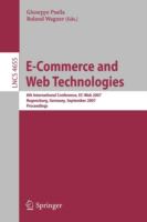E-commerce and web technologies 8th international conference, EC-Web 2007, Regensburg, Germany, September 3-7, 2007 : proceedings /