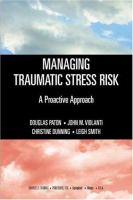 Managing traumatic stress risk : a proactive approach /