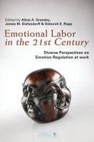 Emotional labor in the 21st century : diverse perspectives on the psychology of emotion regulation at work /