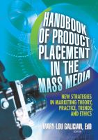 Handbook of product placement in the mass media : new strategies in marketing theory, practice, trends, and ethics /