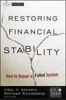 Restoring financial stability how to repair a failed system /