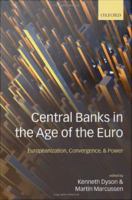 Central banks in the age of the euro Europeanization, convergence, and power /