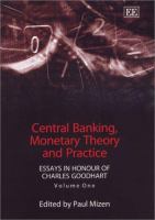 Central banking, monetary theory and practice : essays in honour of Charles Goodhart.