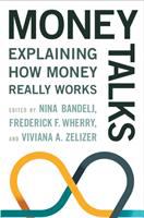 Money talks : explaining how money really works /