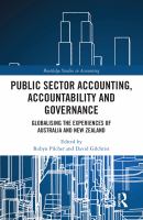 Public sector accounting, accountability and governance : globalising the experiences of Australia and New Zealand /