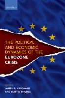The political and economic dynamics of the Eurozone crisis /