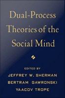 Dual-process theories of the social mind /