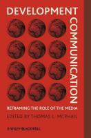 Development communication reframing the role of the media /