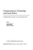 Communications technology and social policy : understanding the new "cultural revolution" /