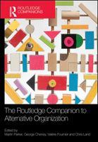 The Routledge companion to alternative organization /