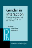 Gender in interaction : perspectives on femininity and masculinity in ethnography and discourse /