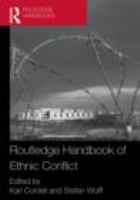 Routledge handbook of ethnic conflict /
