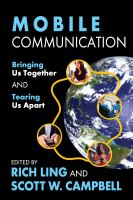 Mobile communication : bringing us together and tearing us apart /