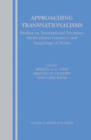 Approaching transnationalisms : studies on transnational societies, multicultural contacts, and imaginings of home /