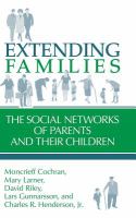 Extending families : the social networks of parents and their children /
