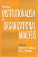 The New institutionalism in organizational analysis /