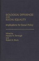 Biological differences and social equality : implications for social policy /