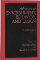 Advances in environment, behavior, and design /