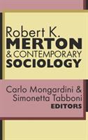 Robert K. Merton & contemporary sociology /