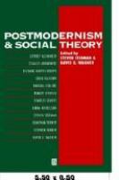 Postmodernism & social theory : the debate over general theory /