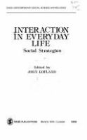 Interaction in everyday life : social strategies /