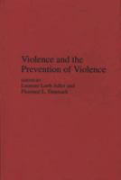 Violence and the prevention of violence /