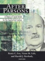 After Parsons : a theory of social action for the twenty-first century /