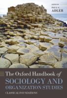 The Oxford handbook of sociology and organization studies : classical foundations /