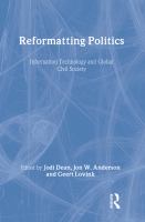 Reformatting politics : information technology and global civil society /