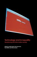Technology and in/equality : questioning the information society /