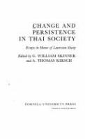 Change and persistence in Thai society : essays in honor of Lauriston Sharp /