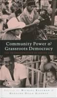 Community power and grassroots democracy : the transformation of social life /
