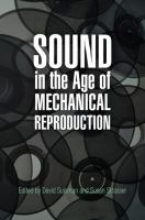 Sound in the age of mechanical reproduction /