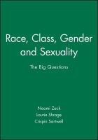 Race, class, gender, and sexuality : the big questions /