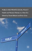 Public and private social policy : health and pension policies in a new era /