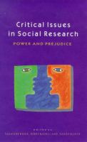 Critical issues in social research : power and prejudice /